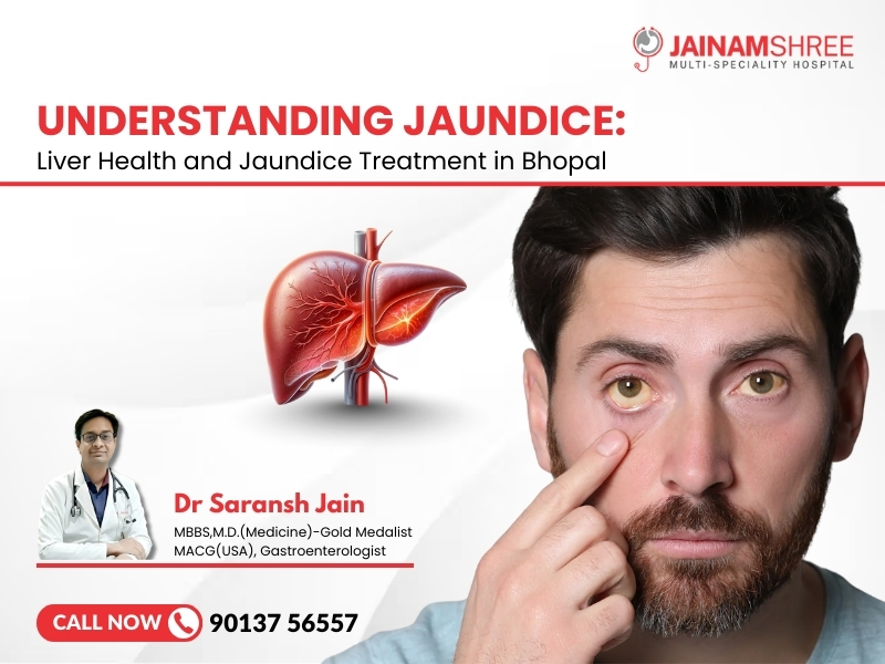 Understanding Jaundice: Liver Health and Jaundice Treatment in Bhopal